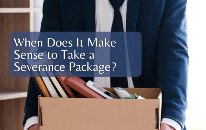 When Does It Make Sense to Take a Severance Package?