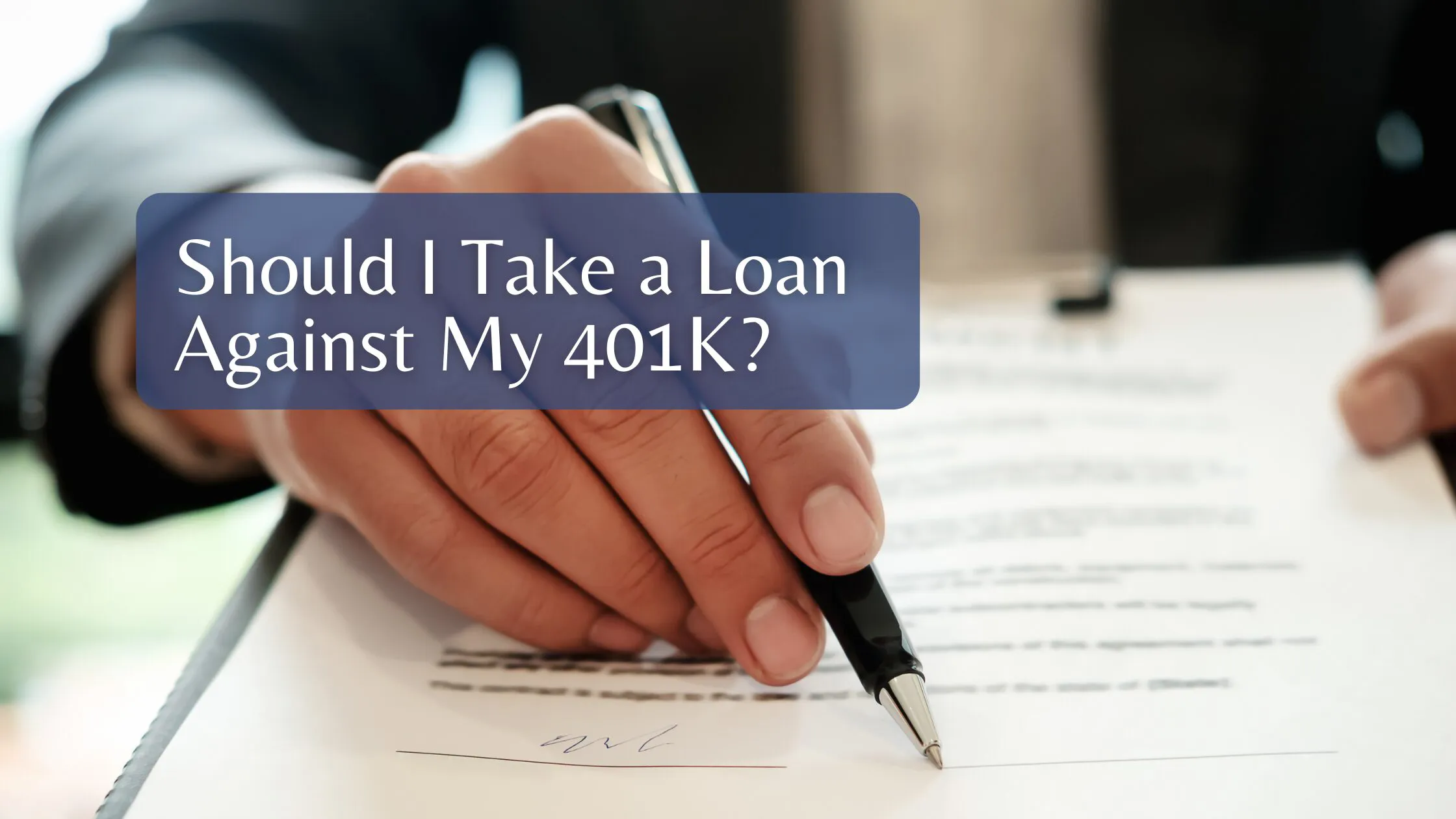 Should I Take a Loan Against My 401(k)?