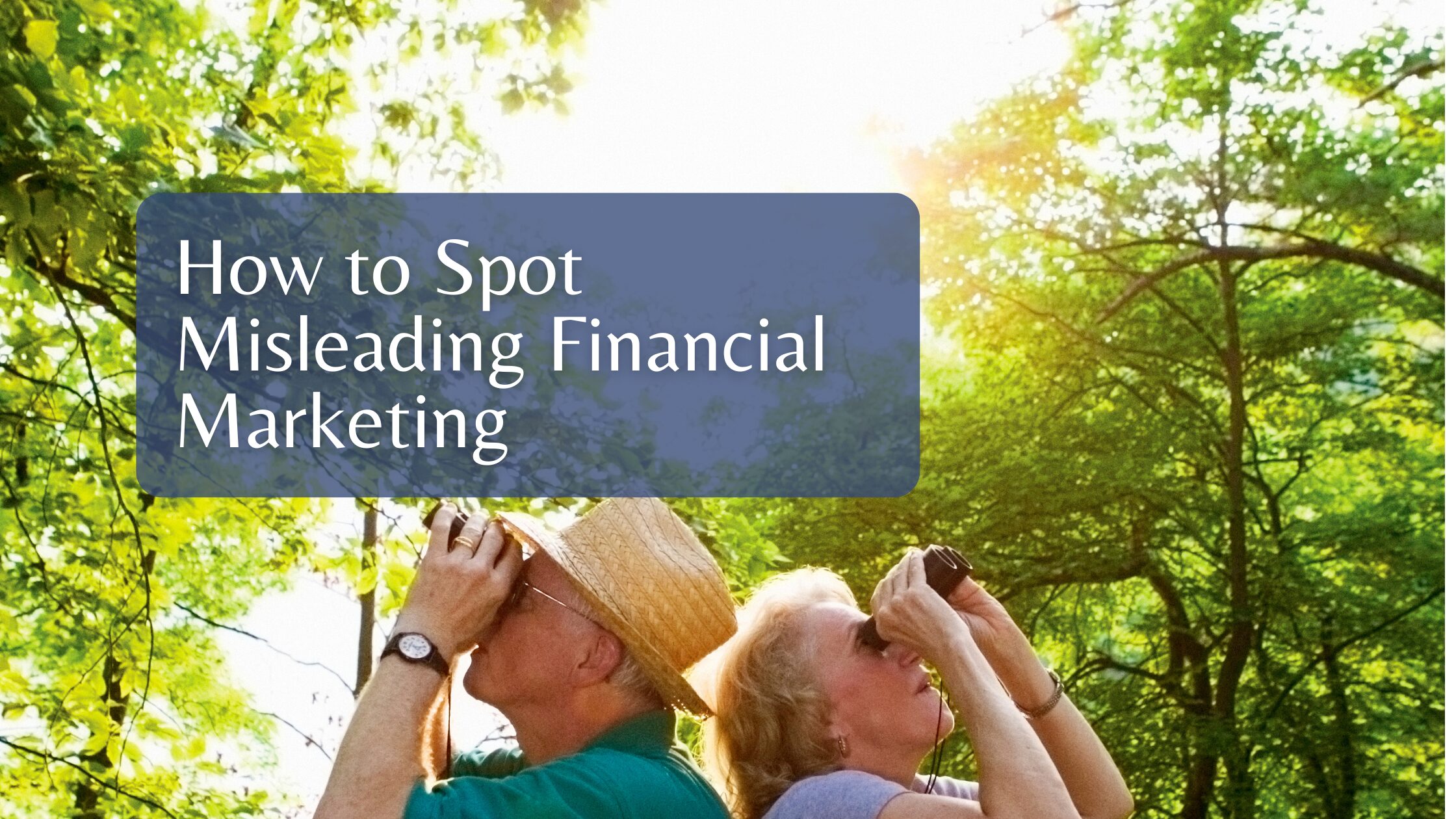 How to Spot Misleading Financial Marketing