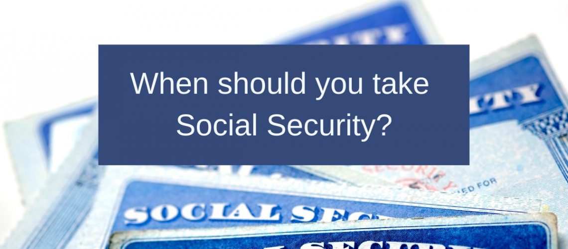 When should you take Social Security? – Wiser Wealth Management